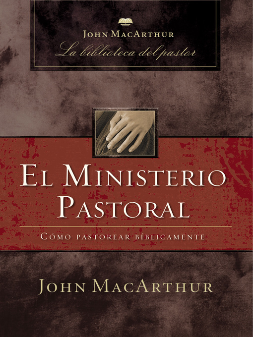 Title details for El ministerio pastoral by John F. MacArthur - Available